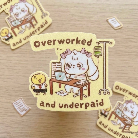 Overwork & Underpaid Glitter Vinyl Sticker - Art by Söpö Studio